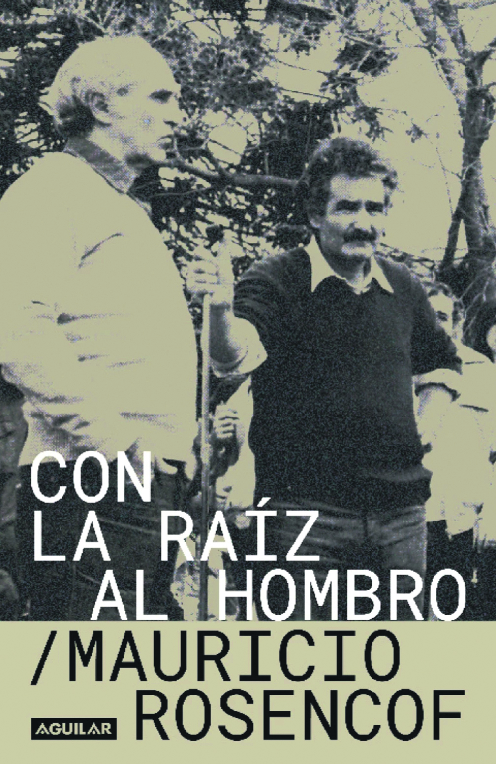 Cover photo of Con la raíz al hombro