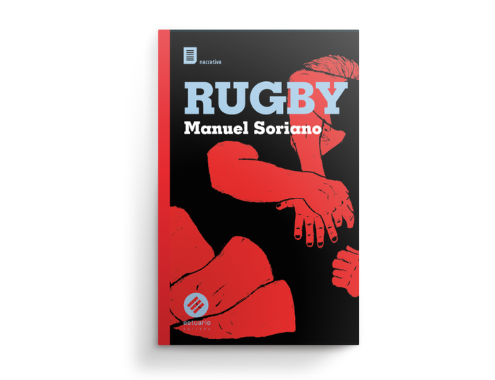Foto principal del artículo 'La novela del tercer tiempo: reedición de Rugby, de Manuel Soriano'