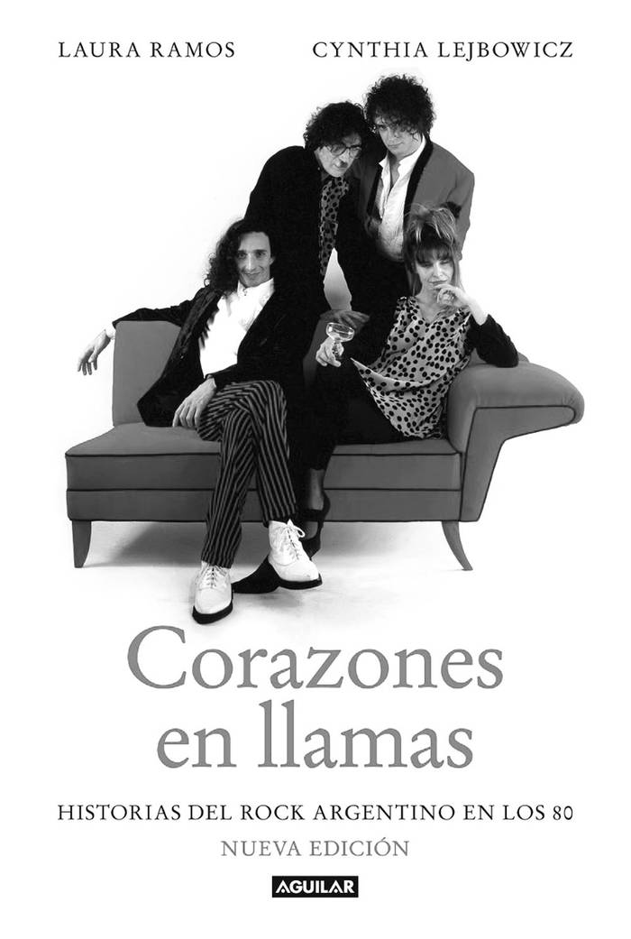 Corazones en llamas, de Laura
Ramos y Cynthia Lejbowicz. Aguilar
(reedición), Buenos Aires, 2016.
217 páginas.
