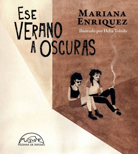 Foto principal del artículo 'El monstruo entre nosotros: Ese verano a oscuras, de Mariana Enriquez'