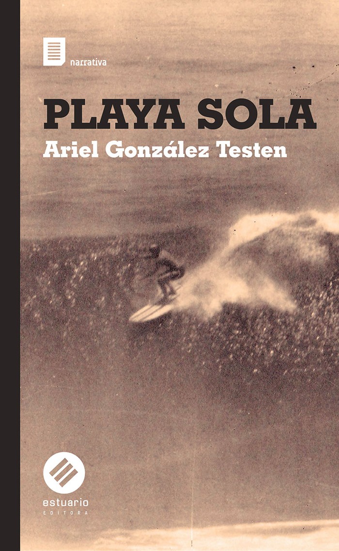 Foto principal del artículo 'Mi tabla, el mar y yo: “Playa sola”, de Ariel González Testen'