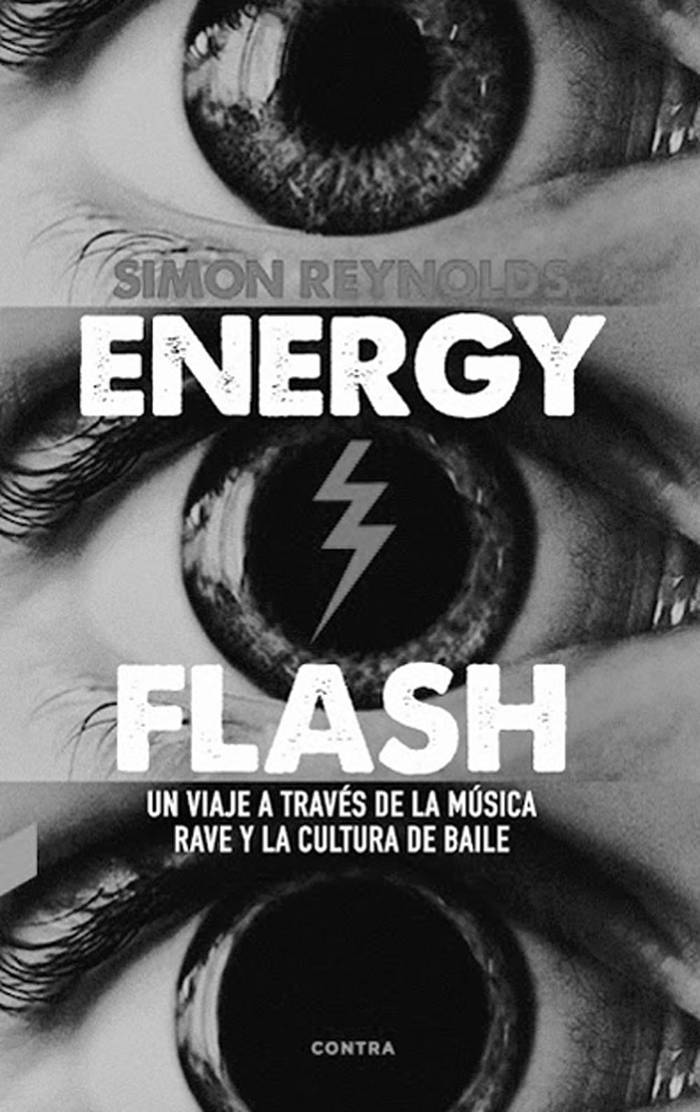 Energy / Flash, de Simon Reynolds.
Contra, 2014. 684 páginas.