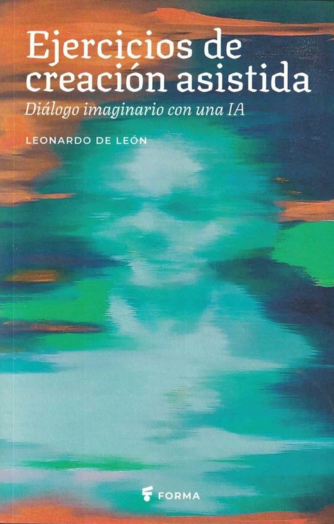 Foto de tapa de Ejercicios de creación asistida: diálogo imaginario con una IA