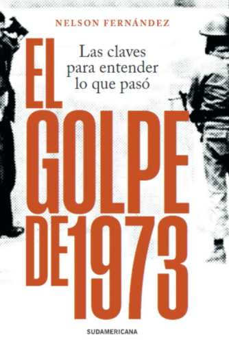 Cover photo of El golpe de 1973. Las claves para entender lo que pasó