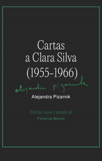 Foto de tapa de Cartas a Clara Silva (1955-1966) Alejandra Pizarnik