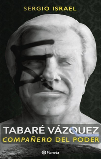 Foto de tapa de Tabaré Vázquez. Compañero del poder
