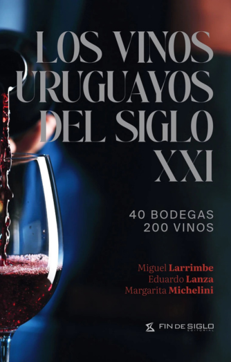 Foto de tapa de Los vinos uruguayos del siglo XXI
