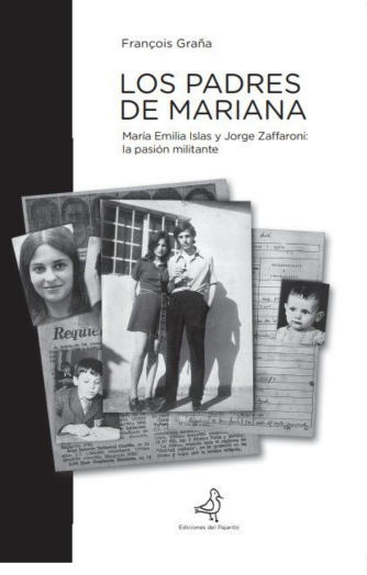 Cover photo of Los padres de Mariana. María Emilia Islas y Jorge Zaffaroni: La pasión militante