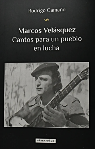 Foto de tapa de Marcos Velásquez. Cantos para un pueblo en lucha