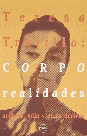 Foto de tapa de Corporrealidades. Archivo, vida y otras derivas