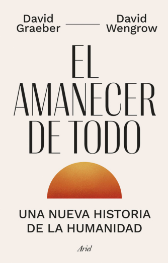 Cover photo of El amanecer de todo: Una nueva historia de la humanidad