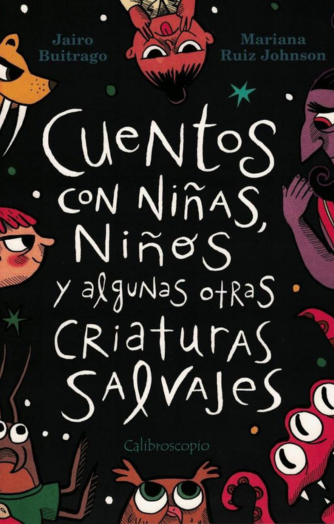 Foto de tapa de Cuentos con niñas, niños y algunas otras criaturas salvajes