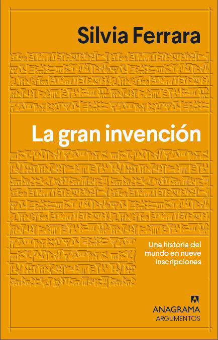 Cover photo of La gran invención. Una historia del mundo en nueve inscripciones