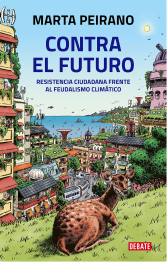 Foto de tapa de Contra el futuro. Resistencia ciudadana frente al feudalismo climático