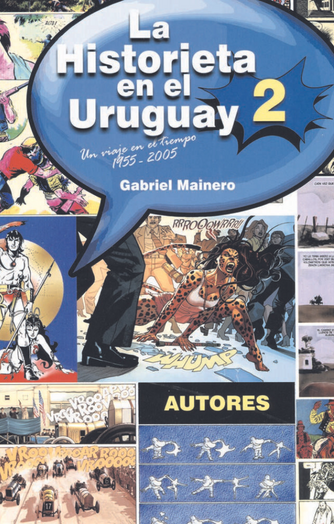 Foto de tapa de La historieta en el Uruguay 2: un viaje en el tiempo (1955-2005)