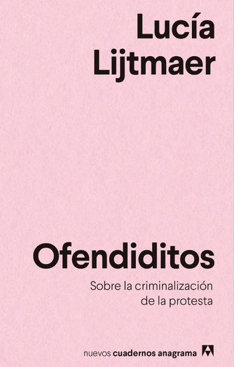 Cover photo of Ofendiditos. Sobre la criminalización de la protesta