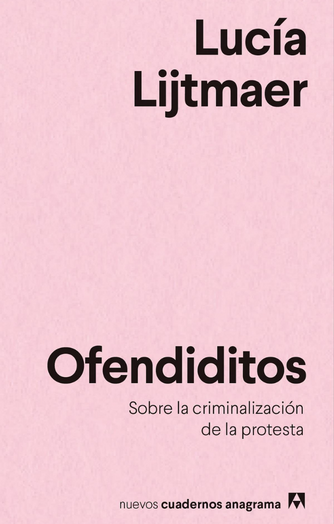 Foto de tapa de Ofendiditos. Sobre la criminalización de la protesta