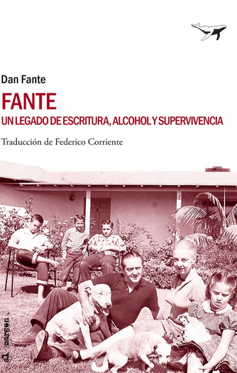 Foto de tapa de Fante. Un legado de escritura, alcohol y supervivencia