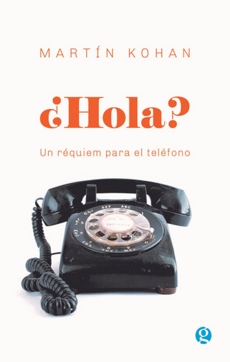 Foto de tapa de ¿Hola? Un réquiem para el teléfono