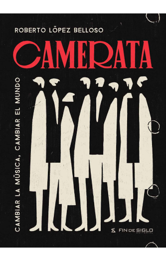 Foto de tapa de Camerata: cambiar la música, cambiar el mundo
