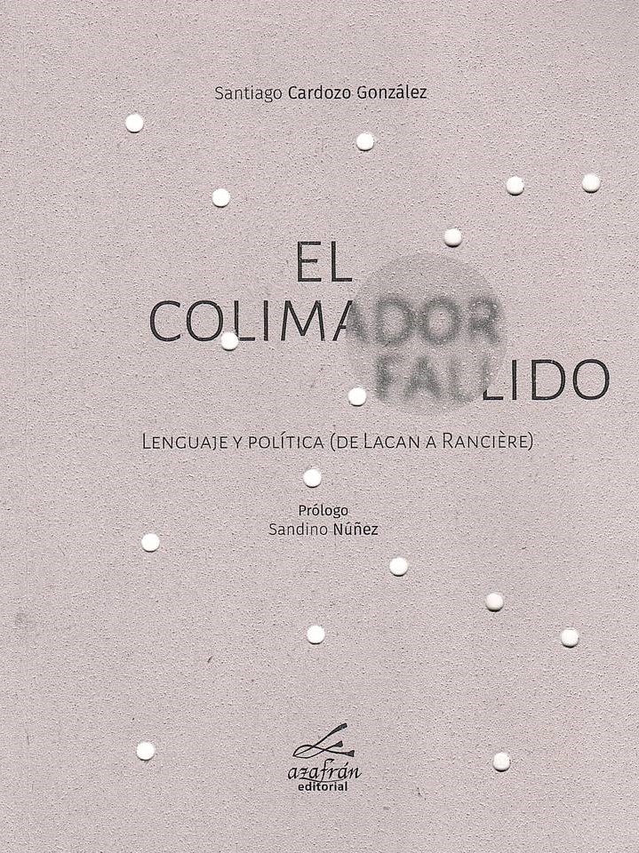 Foto de tapa de El colimador fallido. Lenguaje y política (de Lacan a Rancière)