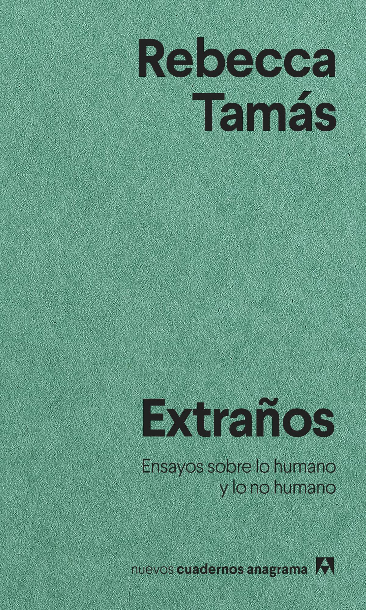 Foto de tapa de Extraños: ensayos sobre lo humano y lo no humano