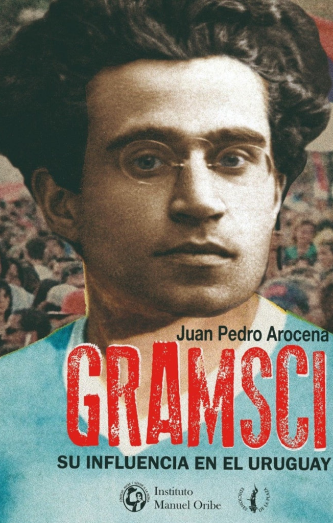 Foto de tapa de Gramsci. Su influencia en el Uruguay