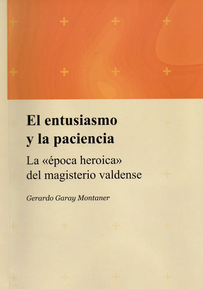 Foto principal del artículo 'El entusiasmo y la paciencia. La “época heroica” del magisterio valdense, el nuevo libro de  Gerardo Garay Montaner'