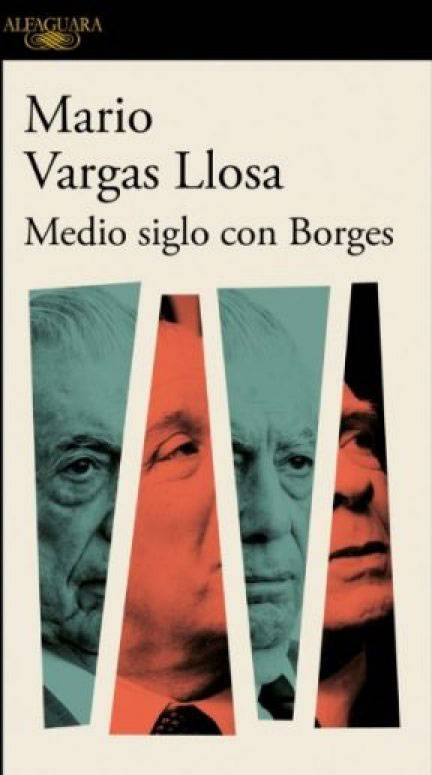 Foto principal del artículo 'Mozart y el chicle: sobre Medio siglo con Borges, de Mario Vargas Llosa'