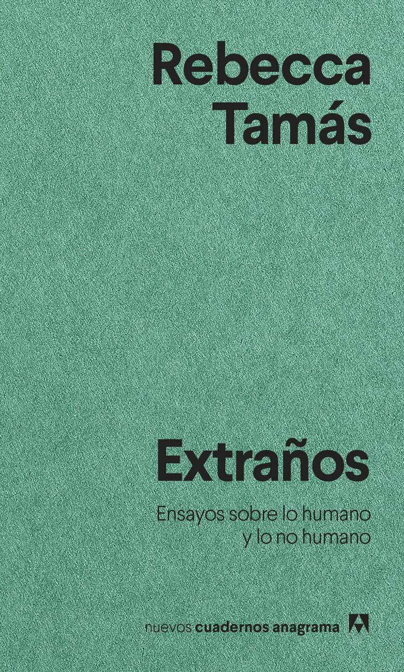 Rebecca Tamás, Extraños