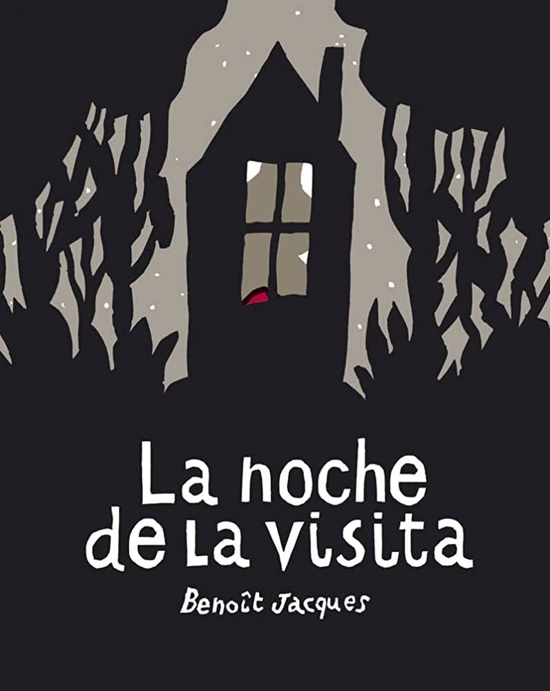 20230324 libro La noche de la visita, de Benoît Jacques. Abuenpaso, 2021
