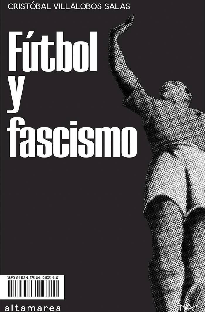 Foto principal del artículo 'Los recomendados de Garra: Fútbol y fascismo'