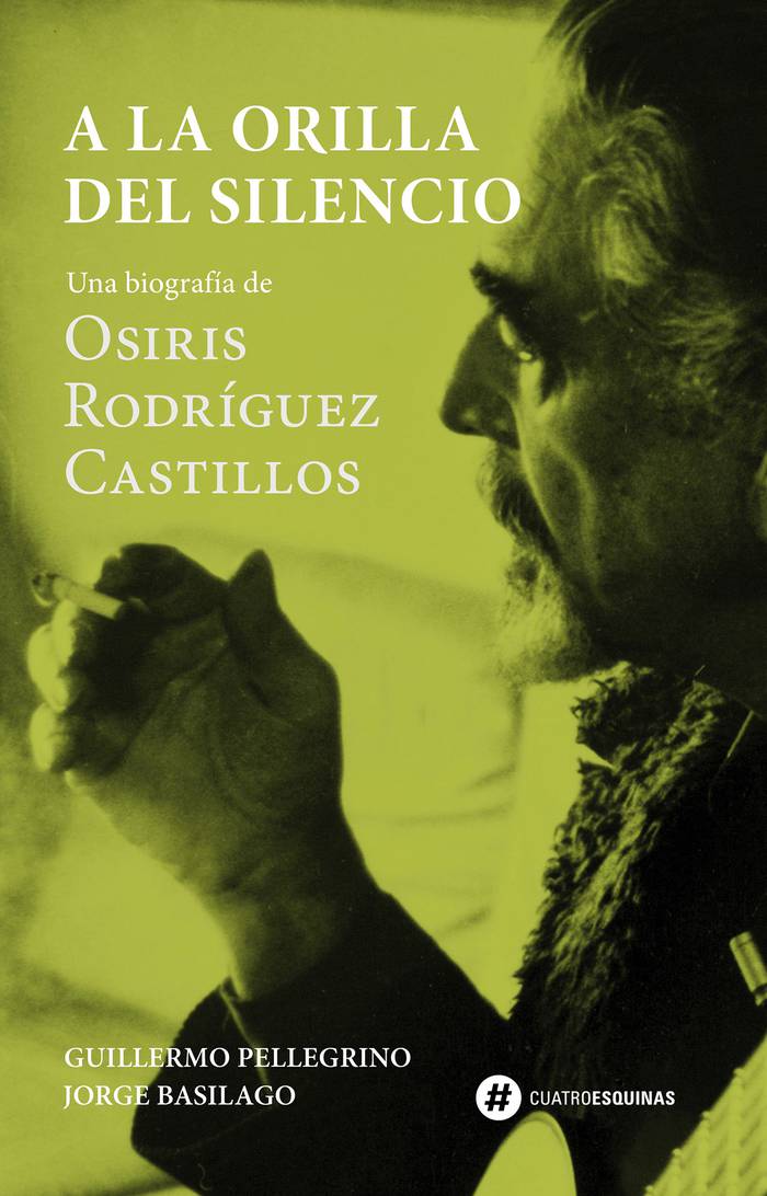 Foto principal del artículo 'El tallista de canciones: A la orilla del silencio. Una biografía de Osiris Rodríguez Castillos'