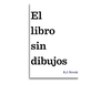El libro sin dibujos, tapa editada