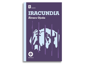 Foto principal del artículo 'La novela Iracundia, de Álvaro Ojeda'