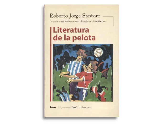 Foto principal del artículo 'La sonrisa que volvió del fuego: Literatura de la pelota, de Santoro'