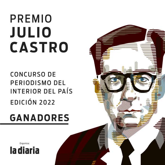 Foto principal del artículo 'Ganadores de la edición 2022 del Premio de Periodismo Julio Castro'