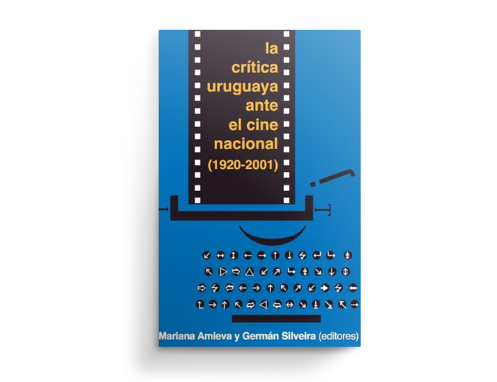 Foto principal del artículo 'El libro La crítica uruguaya ante el cine nacional (1920-2001) cuenta la historia de un país a través del periodismo cultural'