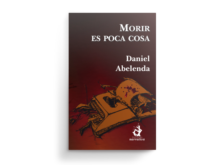 Foto principal del artículo 'Dos novelas policiales: sobre Morir es poca cosa, de Daniel Abelenda'