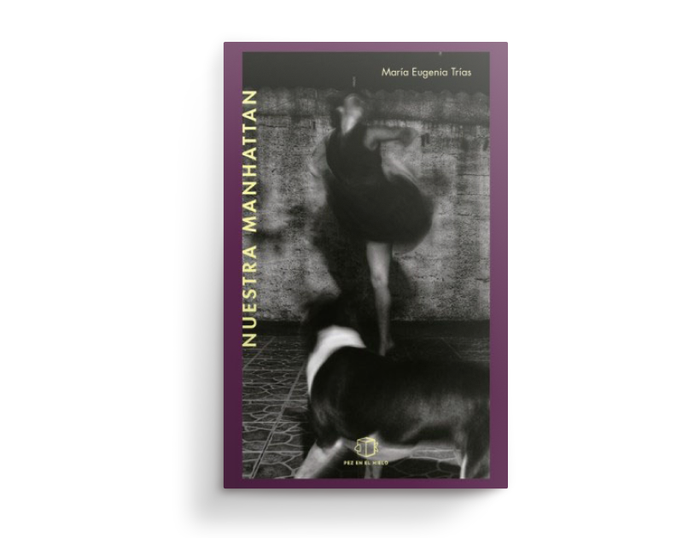 Foto principal del artículo 'Probeta de palomas: Nuestra Manhattan, la primera novela de María Eugenia Trías'