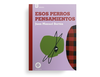 Esos perros pensamientos