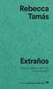 Extraños: ensayos sobre lo humano y lo no humano,