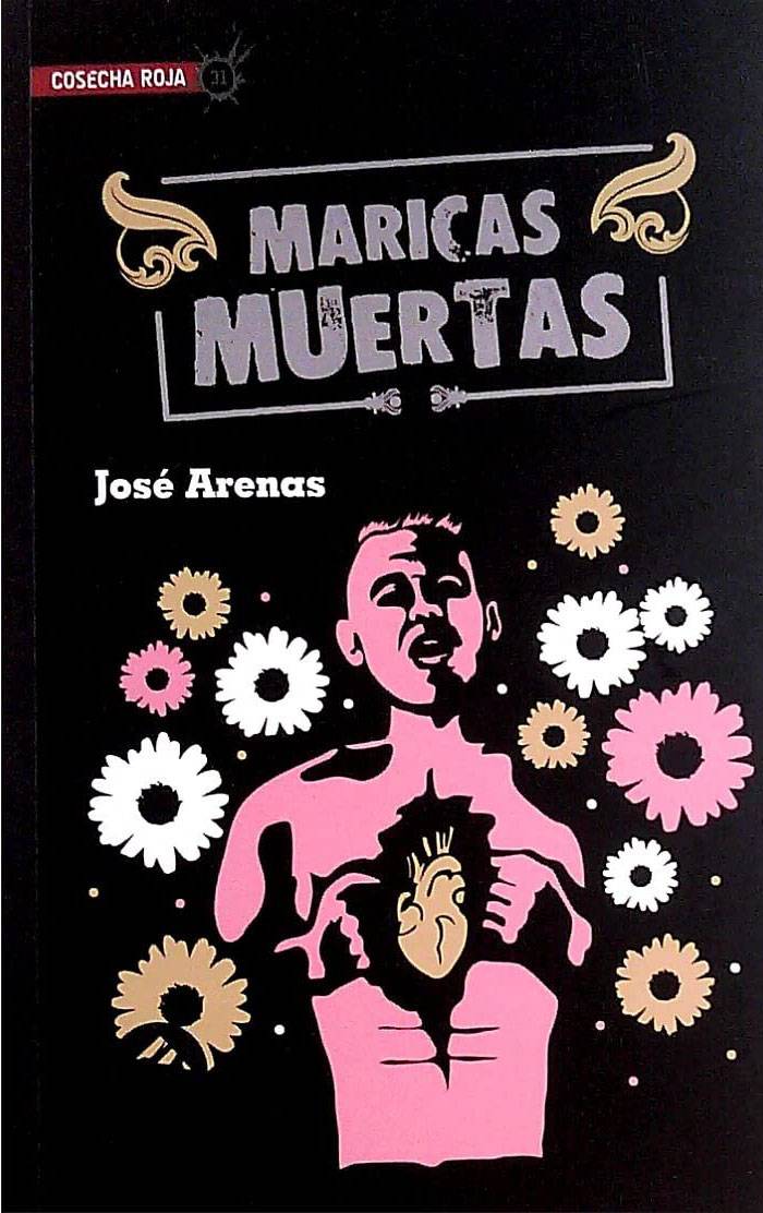 Maricas muertas, de José Arenas