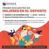 Primer encuentro de mujeres en el deporte. Primer encuentro de mujeres en el deporte.