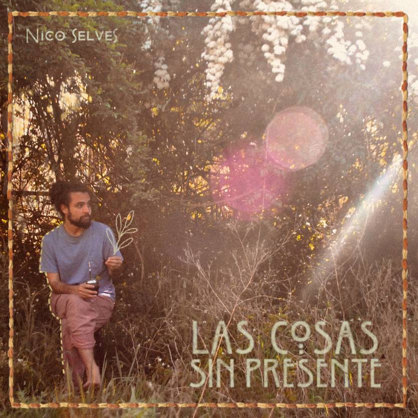 20240102 10 discos para el verano Nico Selves -  Las cosas sin presente