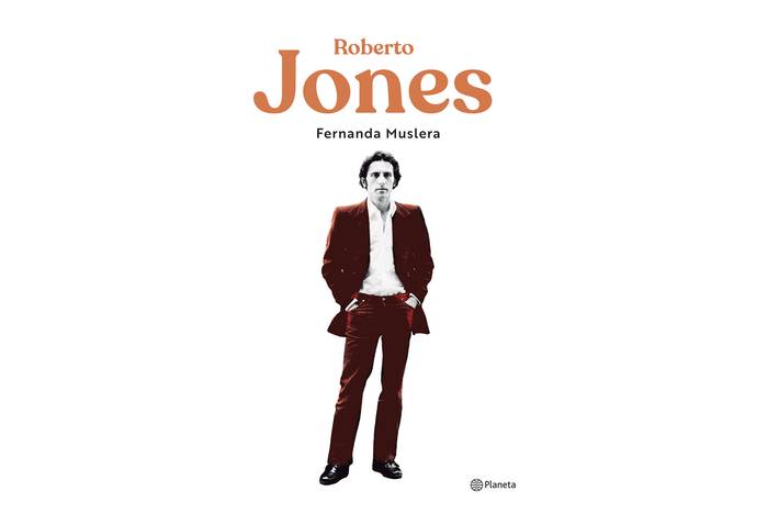 Foto principal del artículo 'Protagónico, vehemente: la biografía de Roberto Jones “como un unipersonal de larga duración”'