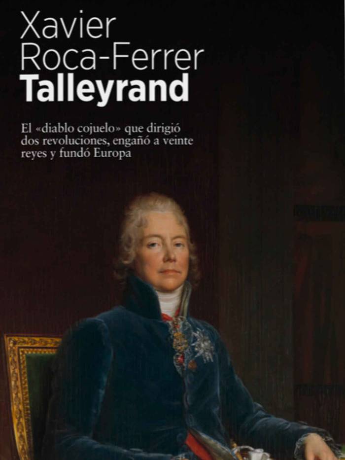 Foto principal del artículo 'El poder detrás del poder: Talleyrand, de Xavier Roca-Ferrer'