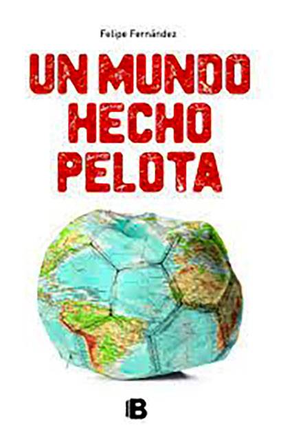 Un mundo hecho pelota