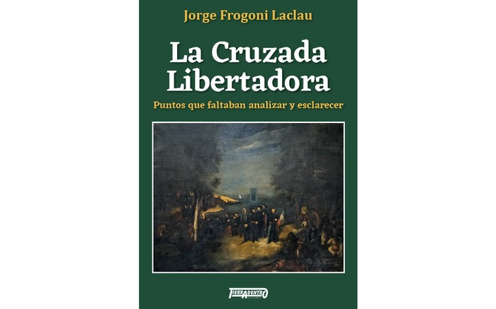 Foto principal del artículo 'Se publicó nueva edición del libro La Cruzada Libertadora, de Jorge Frogoni'