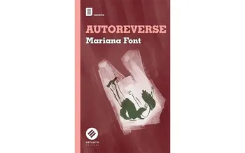 Foto principal del artículo 'Autoreverse: relatos y una novela breve de Mariana Font'
